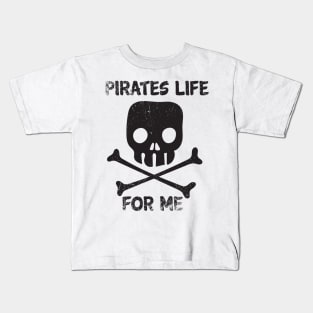 Pirates Life Kids T-Shirt